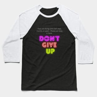 Don't give up Baseball T-Shirt